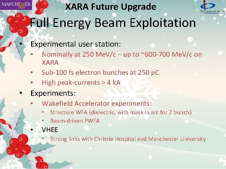 XARA Future Upgrade Full Energy Beam Exploitation • Experimental user station: • • •