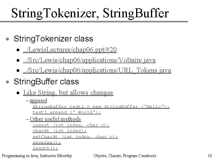 String. Tokenizer, String. Buffer · String. Tokenizer class ·. . /Lewis. Lectures/chap 06. ppt/#20