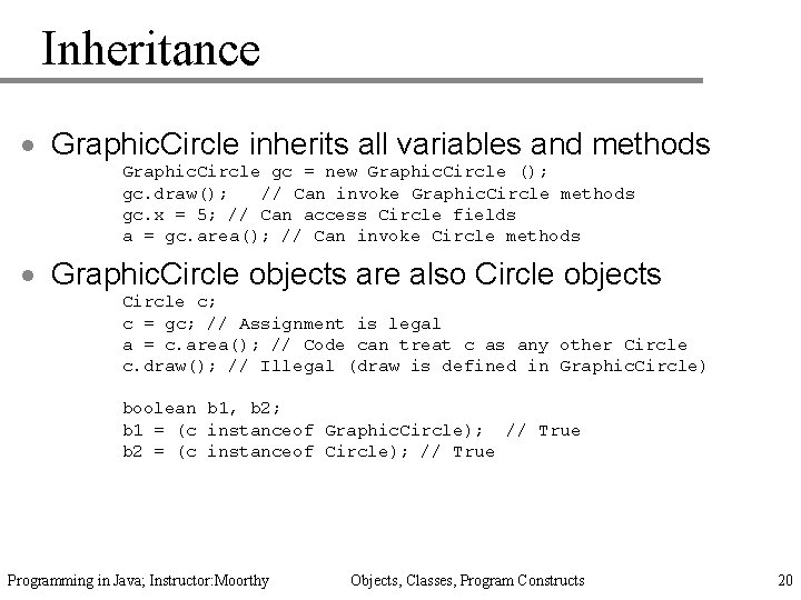 Inheritance · Graphic. Circle inherits all variables and methods Graphic. Circle gc = new