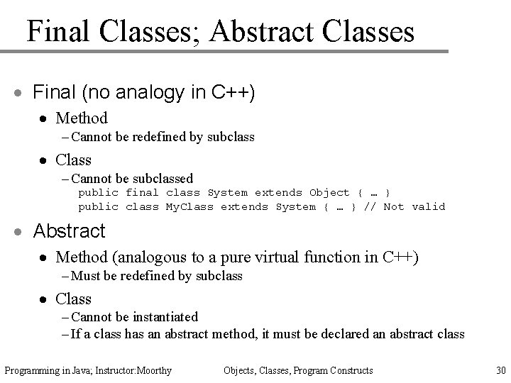 Final Classes; Abstract Classes · Final (no analogy in C++) · Method – Cannot