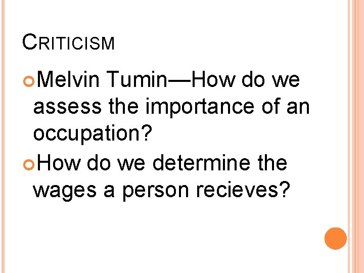 CRITICISM Melvin Tumin—How do we assess the importance of an occupation? How do we
