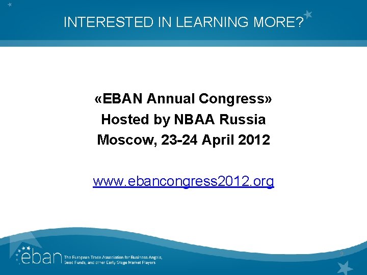 INTERESTED IN LEARNING MORE? «EBAN Annual Congress» Hosted by NBAA Russia Moscow, 23 -24