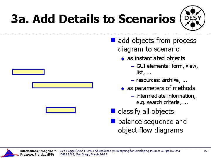 3 a. Add Details to Scenarios g add objects from process diagram to scenario