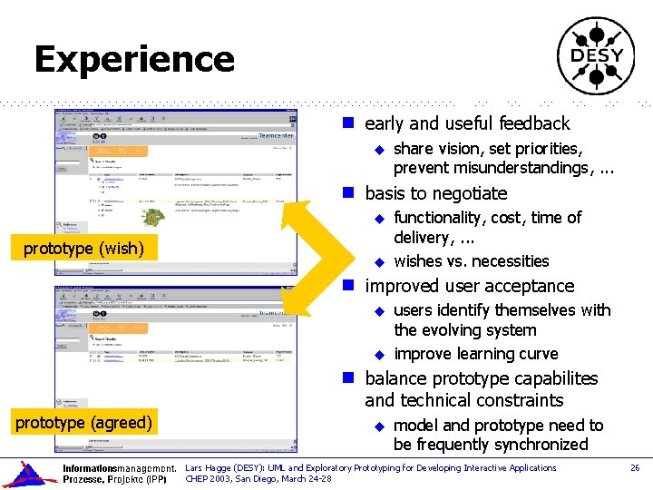 Experience g early and useful feedback u g basis to negotiate u prototype (wish)