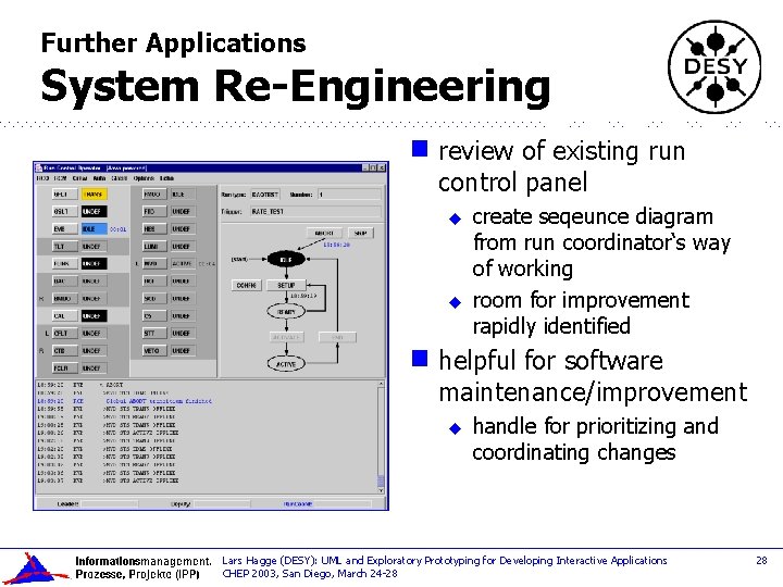 Further Applications System Re-Engineering g review of existing run control panel u u g