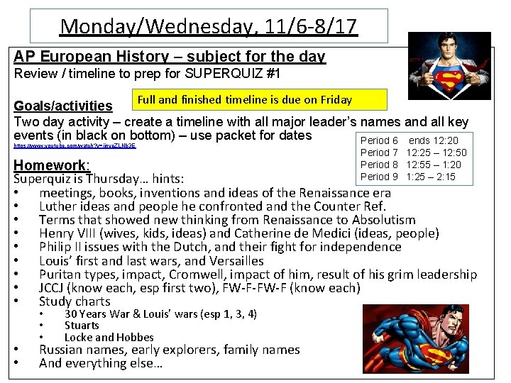 Monday/Wednesday, 11/6 -8/17 AP European History – subject for the day Review / timeline
