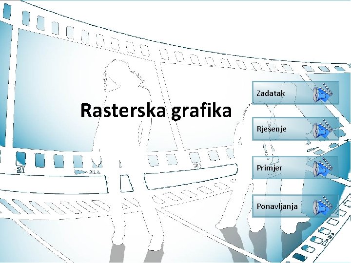 Rasterska grafika Zadatak Rješenje Primjer Ponavljanja 