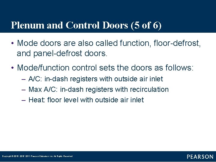 Plenum and Control Doors (5 of 6) • Mode doors are also called function,