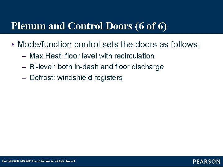 Plenum and Control Doors (6 of 6) • Mode/function control sets the doors as