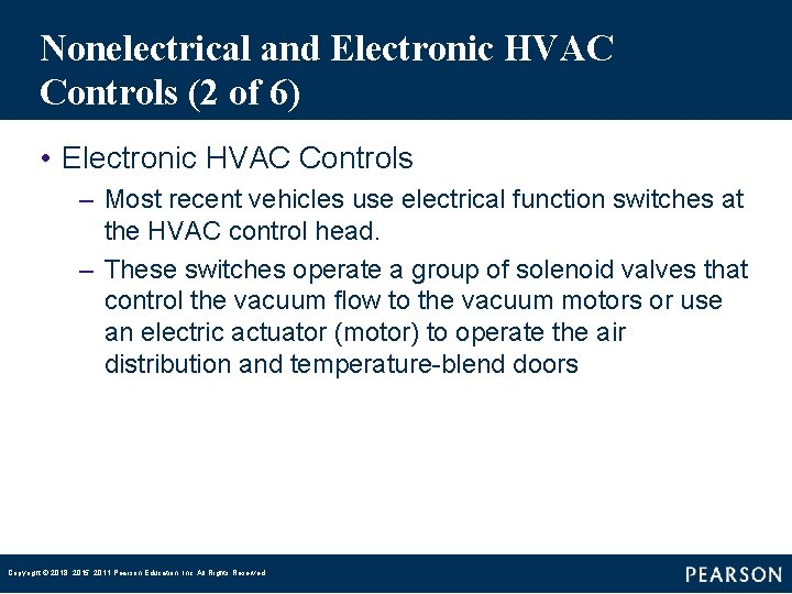 Nonelectrical and Electronic HVAC Controls (2 of 6) • Electronic HVAC Controls – Most