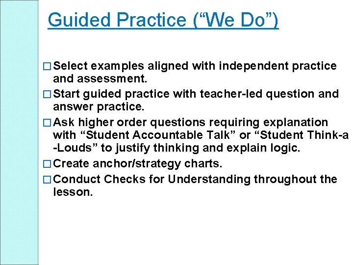 Guided Practice (“We Do”) � Select examples aligned with independent practice and assessment. � Guided Practice (“We Do”) � Select examples aligned with independent practice and assessment. �