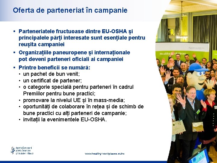 Oferta de parteneriat în campanie § Parteneriatele fructuoase dintre EU-OSHA și principalele părți interesate