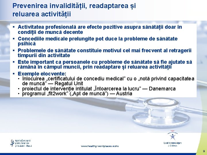 Prevenirea invalidității, readaptarea și reluarea activității § Activitatea profesională are efecte pozitive asupra sănătății