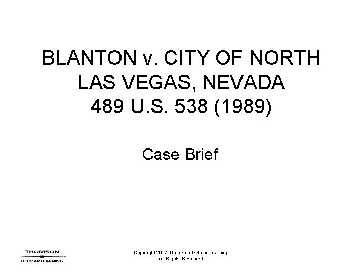 BLANTON v. CITY OF NORTH LAS VEGAS, NEVADA 489 U. S. 538 (1989) Case