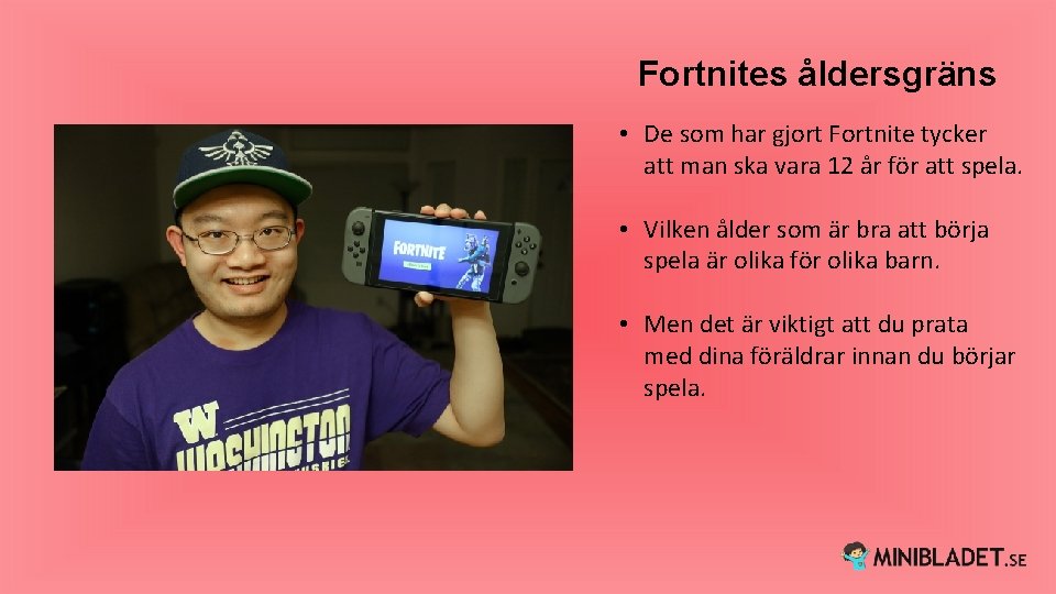 Fortnites åldersgräns • De som har gjort Fortnite tycker att man ska vara 12