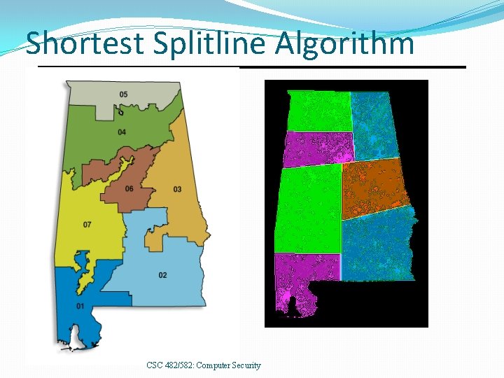 Shortest Splitline Algorithm CSC 482/582: Computer Security 