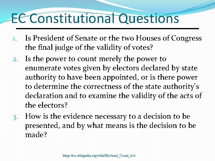 EC Constitutional Questions Is President of Senate or the two Houses of Congress the