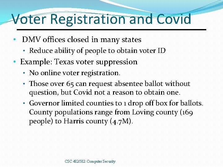 Voter Registration and Covid • DMV offices closed in many states • Reduce ability