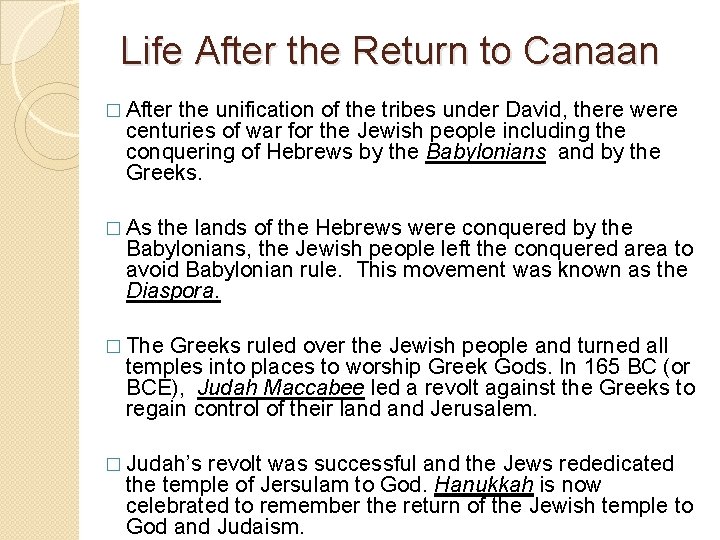 Life After the Return to Canaan � After the unification of the tribes under