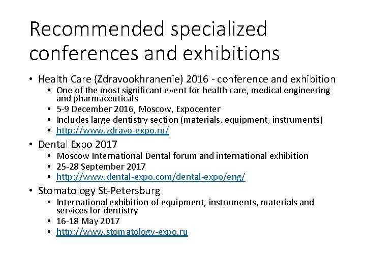 Recommended specialized conferences and exhibitions • Health Care (Zdravookhranenie) 2016 - conference and exhibition