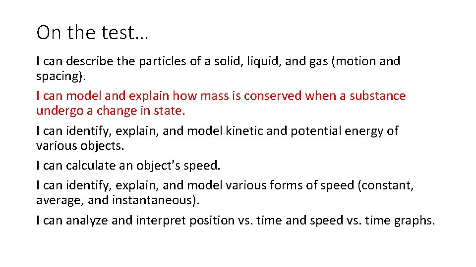 On the test… I can describe the particles of a solid, liquid, and gas