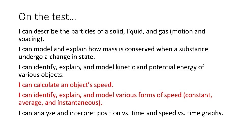 On the test… I can describe the particles of a solid, liquid, and gas