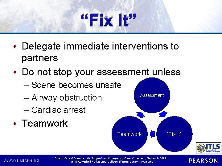 “Fix It” • Delegate immediate interventions to partners • Do not stop your assessment “Fix It” • Delegate immediate interventions to partners • Do not stop your assessment