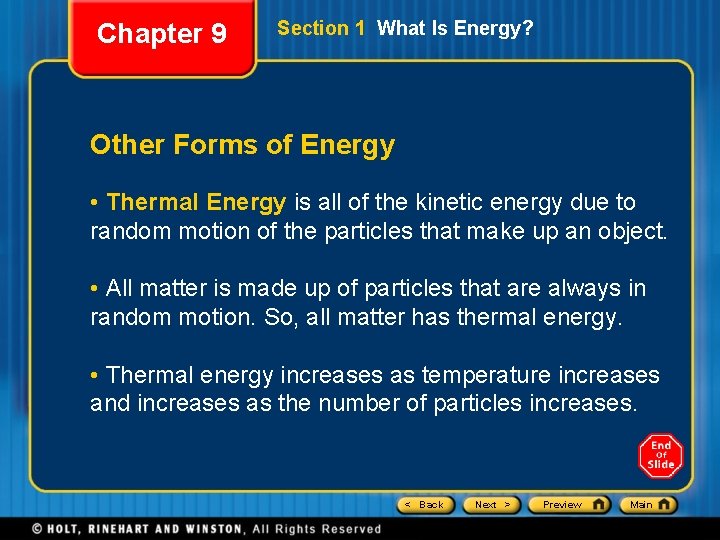 Chapter 9 Section 1 What Is Energy? Other Forms of Energy • Thermal Energy