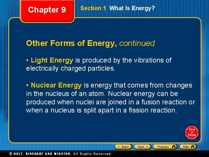 Chapter 9 Section 1 What Is Energy? Other Forms of Energy, continued • Light