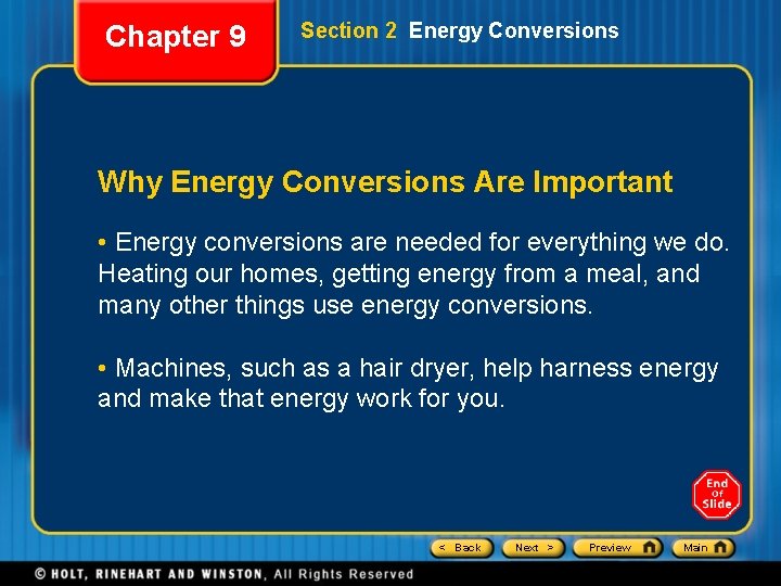 Chapter 9 Section 2 Energy Conversions Why Energy Conversions Are Important • Energy conversions