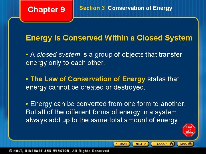Chapter 9 Section 3 Conservation of Energy Is Conserved Within a Closed System •