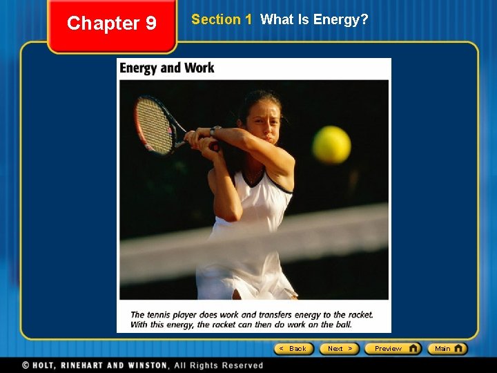 Chapter 9 Section 1 What Is Energy? < Back Next > Preview Main 