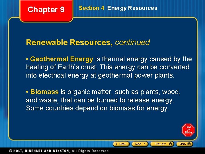 Chapter 9 Section 4 Energy Resources Renewable Resources, continued • Geothermal Energy is thermal