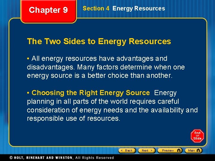 Chapter 9 Section 4 Energy Resources The Two Sides to Energy Resources • All