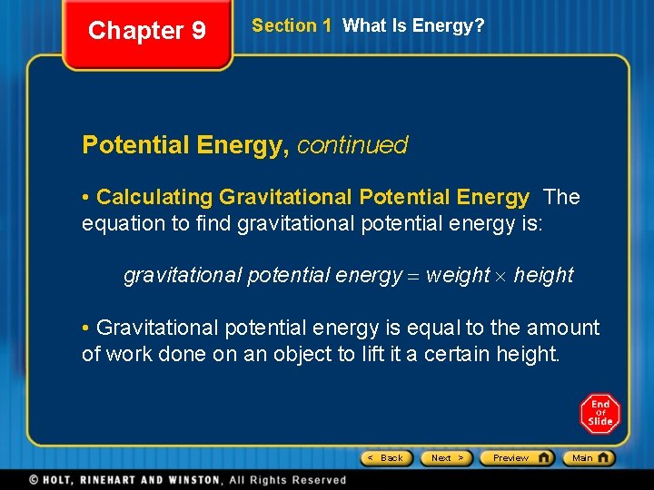 Chapter 9 Section 1 What Is Energy? Potential Energy, continued • Calculating Gravitational Potential