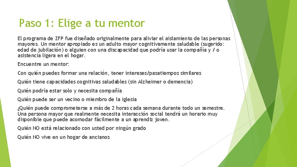 Paso 1: Elige a tu mentor El programa de ZFP fue diseñado originalmente para