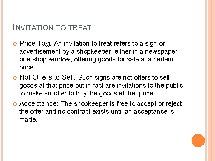 INVITATION TO TREAT Price Tag: An invitation to treat refers to a sign or