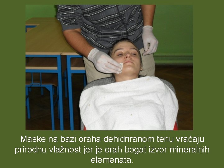 Maske na bazi oraha dehidriranom tenu vraćaju prirodnu vlažnost jer je orah bogat izvor