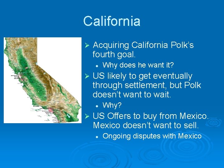 California Ø Acquiring California Polk’s fourth goal. l Ø US likely to get eventually