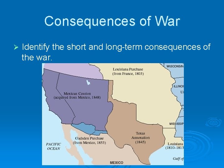 Consequences of War Ø Identify the short and long-term consequences of the war. 