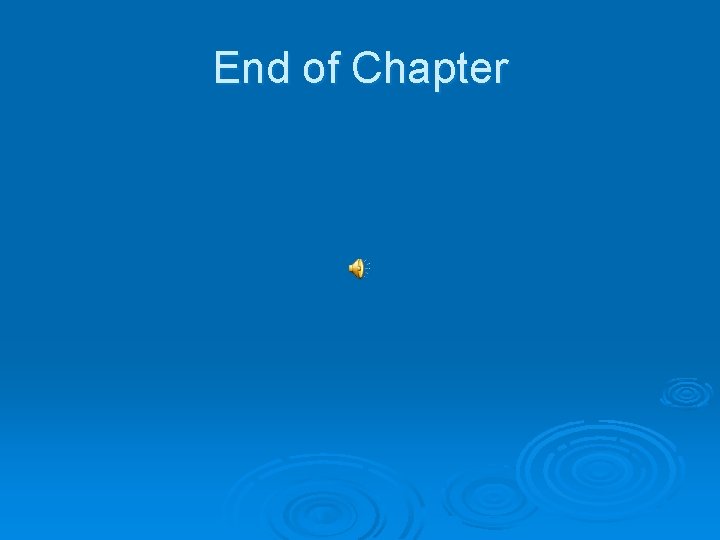 End of Chapter 