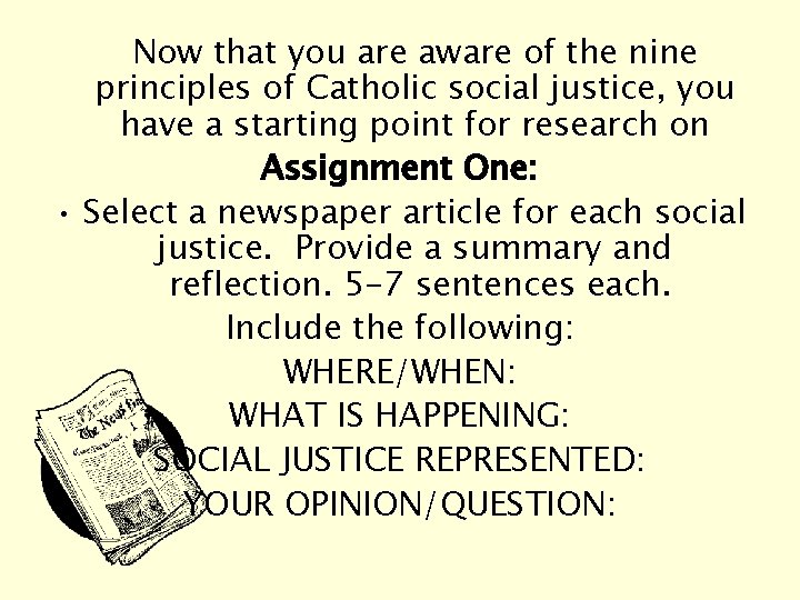 Now that you are aware of the nine principles of Catholic social justice, you Now that you are aware of the nine principles of Catholic social justice, you