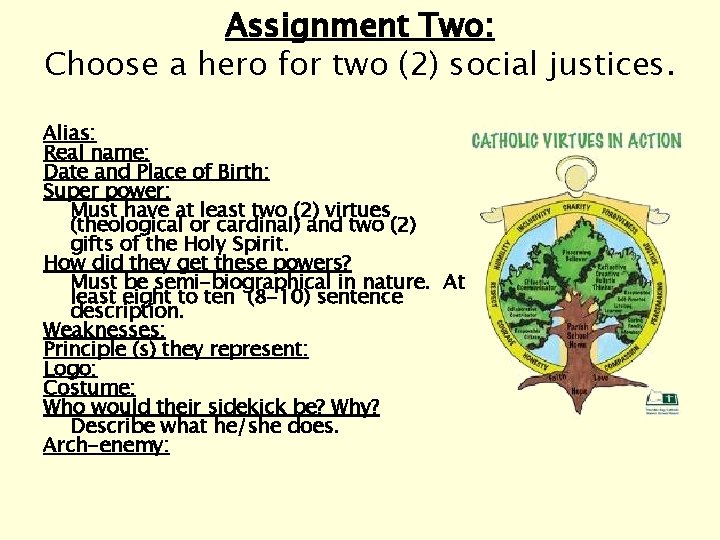 Assignment Two: Choose a hero for two (2) social justices. Alias: Real name: Date Assignment Two: Choose a hero for two (2) social justices. Alias: Real name: Date