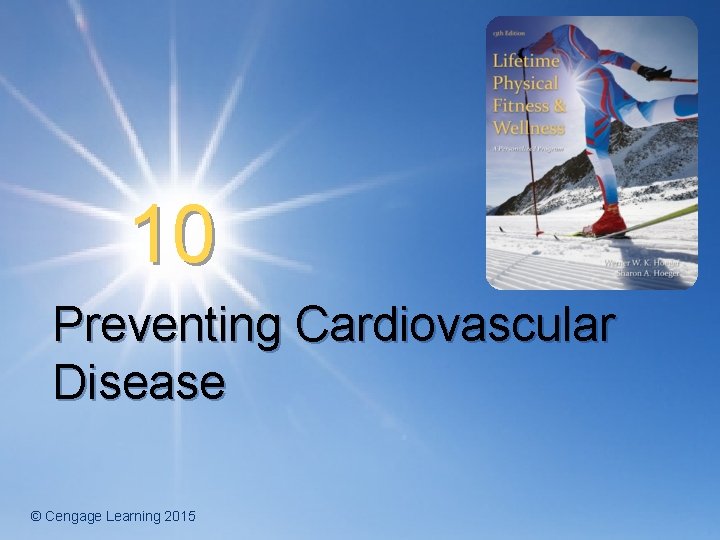 10 Preventing Cardiovascular Disease Cengage Learning 2015 Prevalence