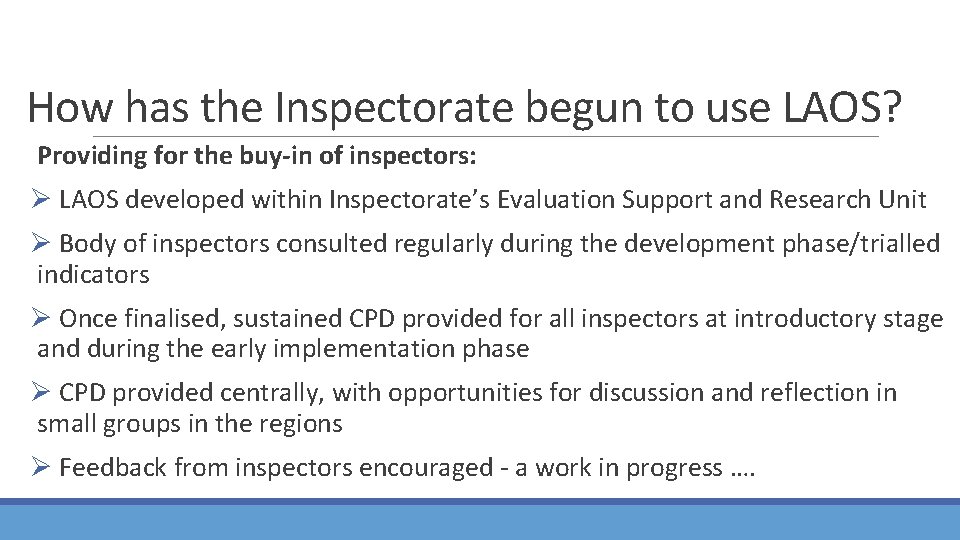 How has the Inspectorate begun to use LAOS? Providing for the buy-in of inspectors: