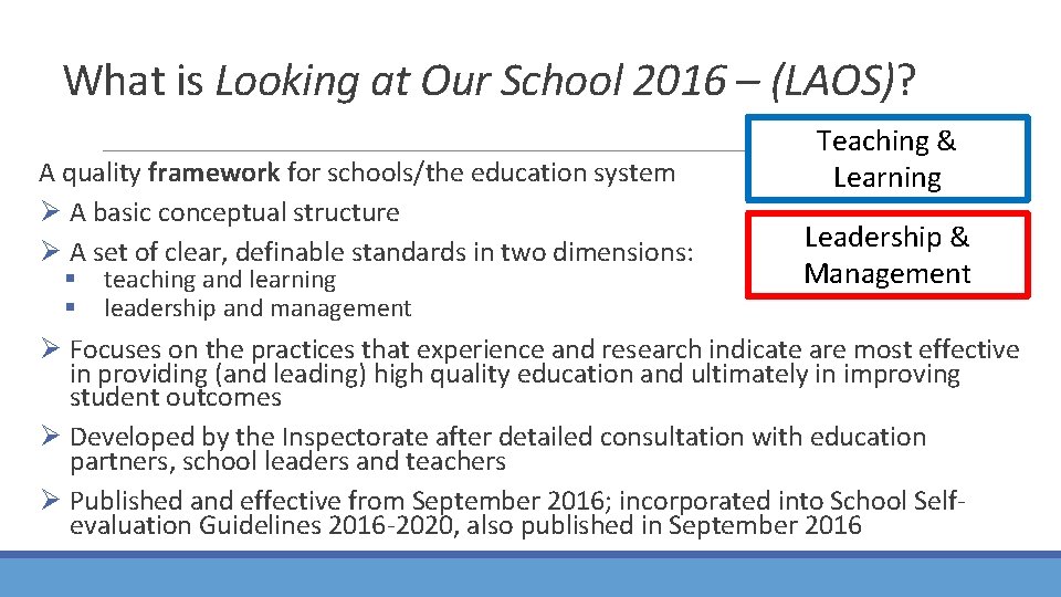 What is Looking at Our School 2016 – (LAOS)? A quality framework for schools/the