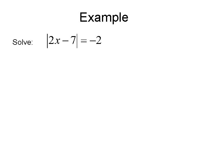 Example Solve: 
