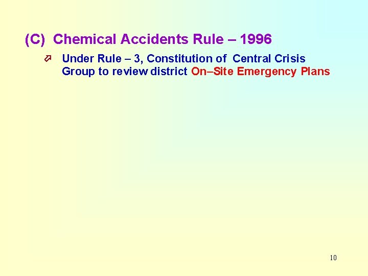 (C) Chemical Accidents Rule – 1996 Under Rule – 3, Constitution of Central Crisis