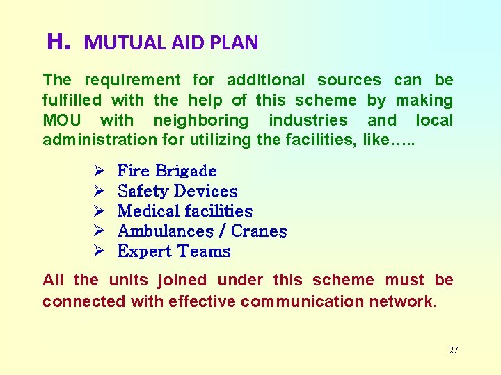 H. MUTUAL AID PLAN The requirement for additional sources can be fulfilled with the