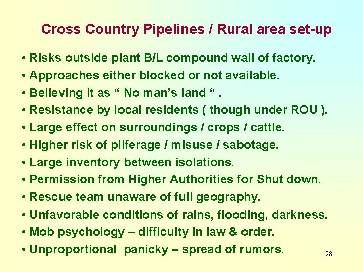 Cross Country Pipelines / Rural area set-up • Risks outside plant B/L compound wall